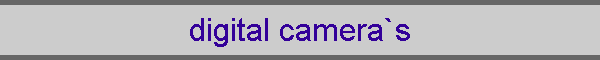 digital camera`s